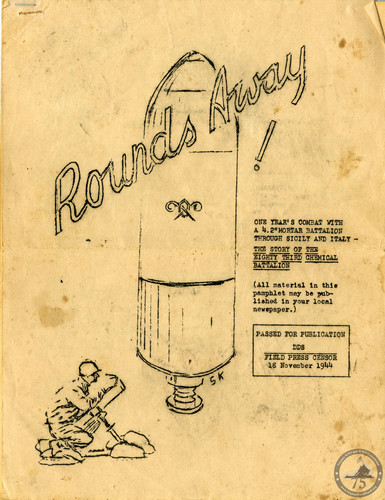 "Rounds Away" a year-in-the-life of 83rd Chemical Battalion during WWII. (01)